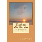 Teaching Mindfulness to Children & Teens