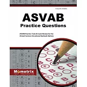ASVAB Practice Questions: ASVAB Practice Tests & Exam Review for the Armed Services Vocational Aptitude Battery
