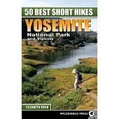 50 Best Short Hikes Yosemite National Park and Vicinity