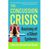 The Concussion Crisis: Anatomy of a Silent Epidemic