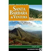Hiking & Backpacking Santa Barbara & Ventura: A Complete Guide to the Trails of the Southern Los Padres National Forest