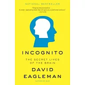 Incognito: The Secret Lives of the Brain