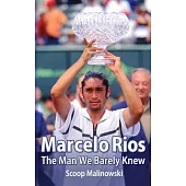 Marcelo Rios: The Man We Barely Knew