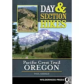Day & Section Hikes Pacific Crest Trail: Oregon