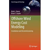 Offshore Wind Energy Cost Modeling: Installation and Decommissioning
