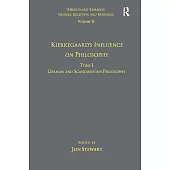 Volume 11, Tome I: Kierkegaard’s Influence on Philosophy: German and Scandinavian Philosophy