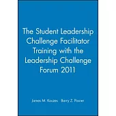 The Student Leadership Challenge Facilitator Training With the Leadership Challenge Forum 2011