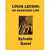 Louis Lecoin: An Anarchist Life