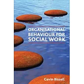 Organisational Behaviour for Social Work