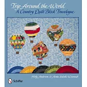 Trip Around the World: A Country Quilt Block Travelogue