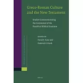 Greco-Roman Culture and the New Testament: Studies Commemorating the Centennial of the Pontifical Biblical Institute