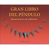 Gran libro del pendulo / The Great Pendulum Book