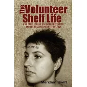 The Volunteer Shelf Life: A No Fault Look at Volunteer Retention and the Reasons Volunteers Leave