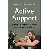 Active Support: Enabling and Empowering People With Intellectual Disabilities