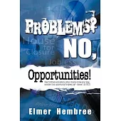Problems? No, Opportunities!