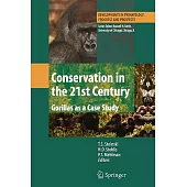 Conservation in the 21st Century: Gorillas As a Case Study