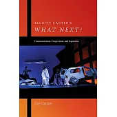 Elliott Carter’s What Next?: Communication, Cooperation, and Separation