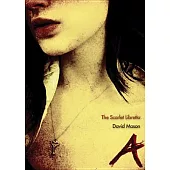 The Scarlet Libretto: Text for Lori Laitman’s Opera, The Scarlet Letter, Based on the Novel by Nathaniel Hawthorne