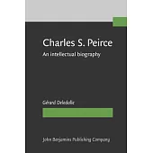 Charles S. Peirce: An Intellectual Biography