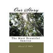 Our Story: The Most Beautiful Sunrise