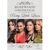 Rosewood Confidential: The Unofficial Companion to Pretty Little Liars