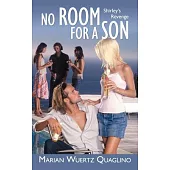 No Room for a Son: Shirley’s Revenge