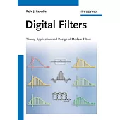 Digital Filters: Theory, Application and Design of Modern Filters