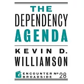 The Dependency Agenda