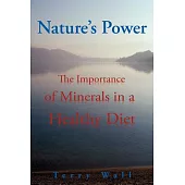 Natures Power: The Importance of Minerals in a Healthy Diet