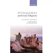 Pythagoras and the Early Pythagoreans