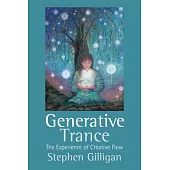 Generative Trance: The Experience of Creative Flow