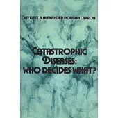 Catastrophic Diseases: Who Decides What?