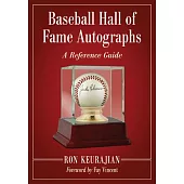 Baseball Hall of Fame Autographs: A Reference Guide