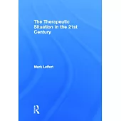 The Therapeutic Situation in the 21st Century