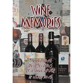 Wine Memories: The Personal Recollections of a Wine Lover