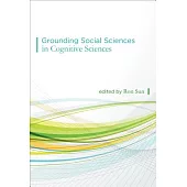 Grounding Social Sciences in Cognitive Sciences