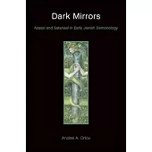 Dark Mirrors: Azazel and Satanael in Early Jewish Demonology