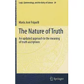 The Nature of Truth: An Updated Approach to the Meaning of Truth Ascriptions