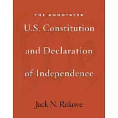 The Annotated U.S. Constitution and Declaration of Independence