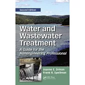 Water and Wastewater Treatment: A Guide for the Nonengineering Professional