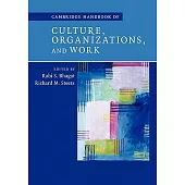 Cambridge Handbook of Culture, Organizations, and Work