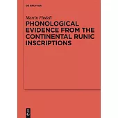 Phonological Evidence from the Continental Runic Inscriptions