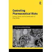 Controlling Pharmaceutical Risks: Science, Cancer, and the Geneticization of Drug Testing