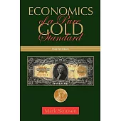 Economics of a Pure Gold Standard