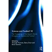 Science and Football VII: The Proceedings of the Seventh World Congress on Science and Football