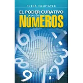 El poder curativo de los numeros / The Healing Power of Numbers