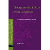 The Apocryphal Epistle to the Laodiceans: An Epistolary and Rhetorical Analysis