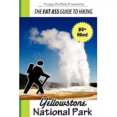 The Fat Ass Guide to Hiking Yellowstone National Park