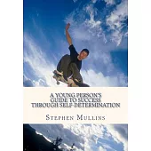 A Young Person’s Guide to Success Through Self-Determination