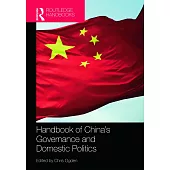 Handbook of China’s Governance and Domestic Politics
